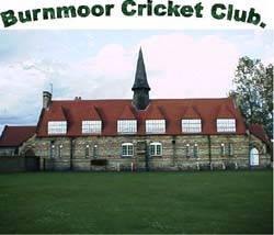 Burnmoor Cricket Club, Burnmoor
