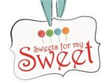 Sweets for my Sweet