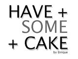 HAVE+SOME+CAKE