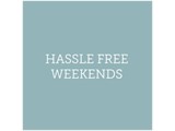 Hassle Free Weekends