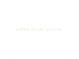 A Little Less Salt Weddings