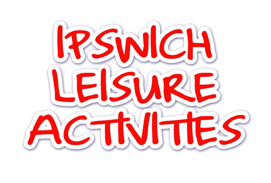 Ipswich Leisure Activities